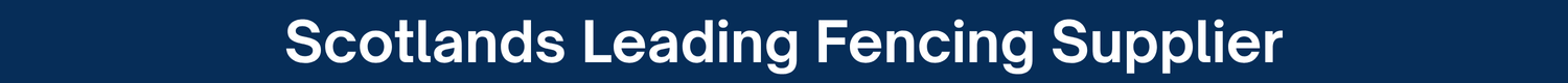 Scotland's Leading Fencing Supplier Scotland's leading fencing supplier