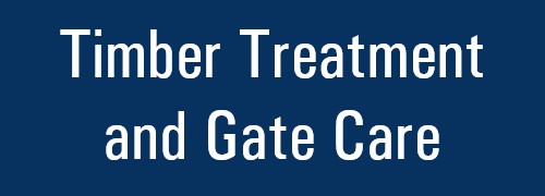 Timber Treatment and gate Care